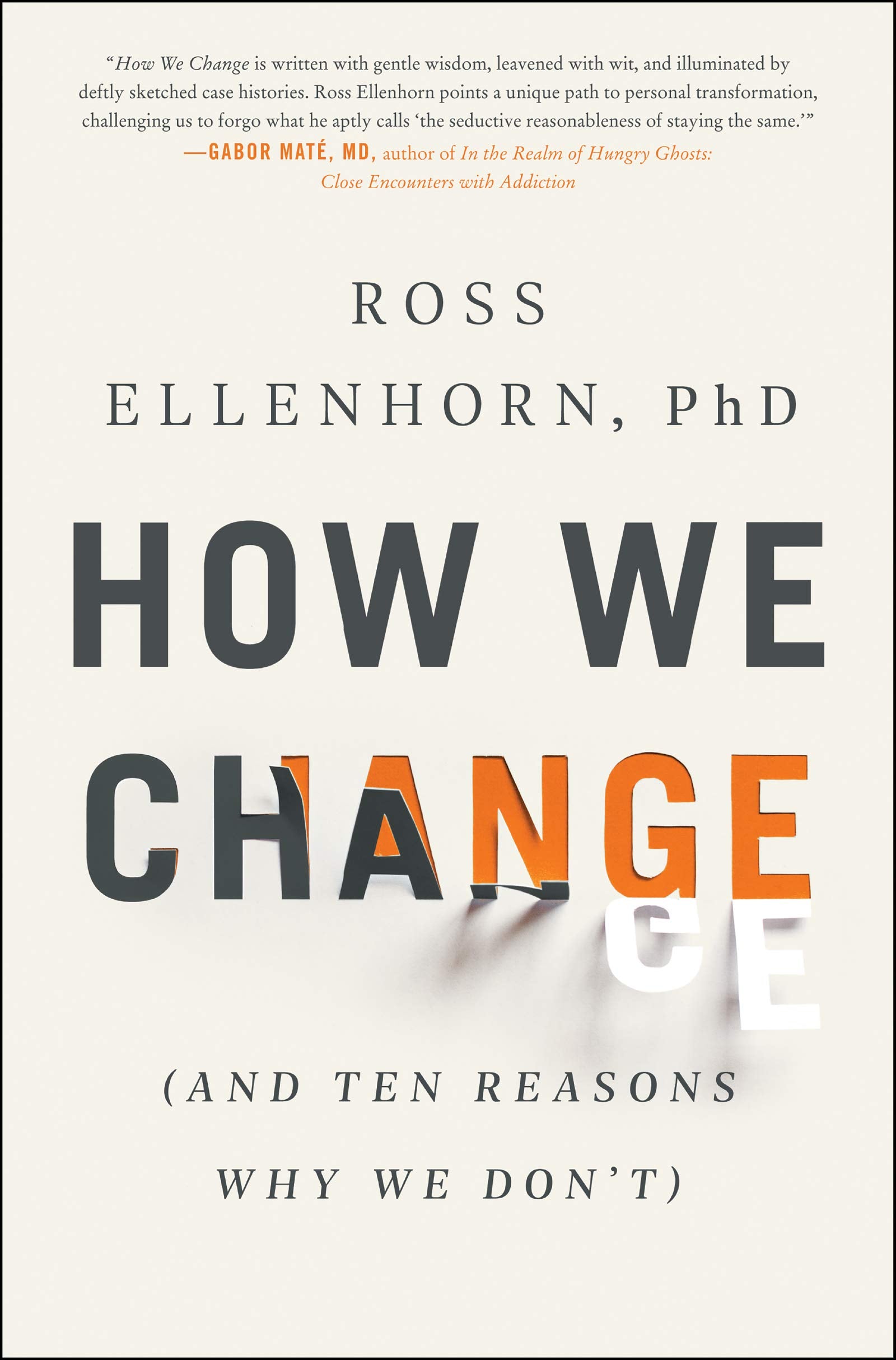 How We Change: (And Ten Reasons Why We Don't) (Hardcover)