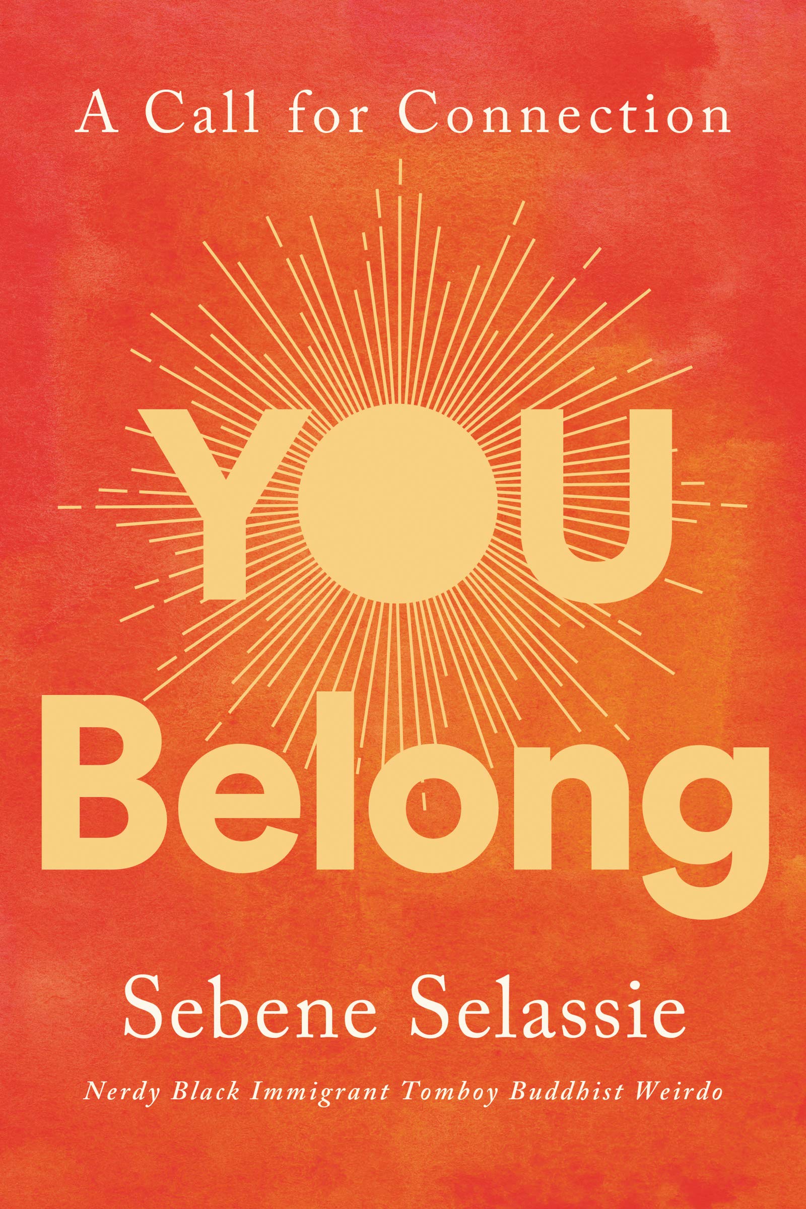 You Belong: A Call for Connection (Hardcover)
