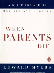 When Parents Die (Revsied and Updated) (Paperback)