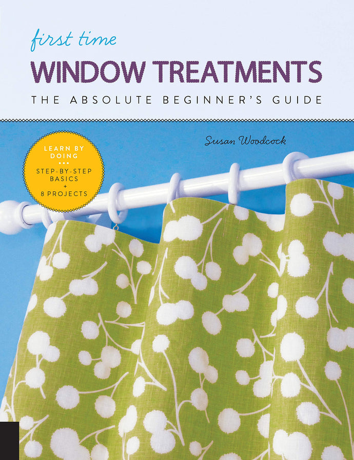Window Treatments: The Absolute Beginner's Guide  (First Time) (Softcover) Adult Non-Fiction Happier Every Chapter   