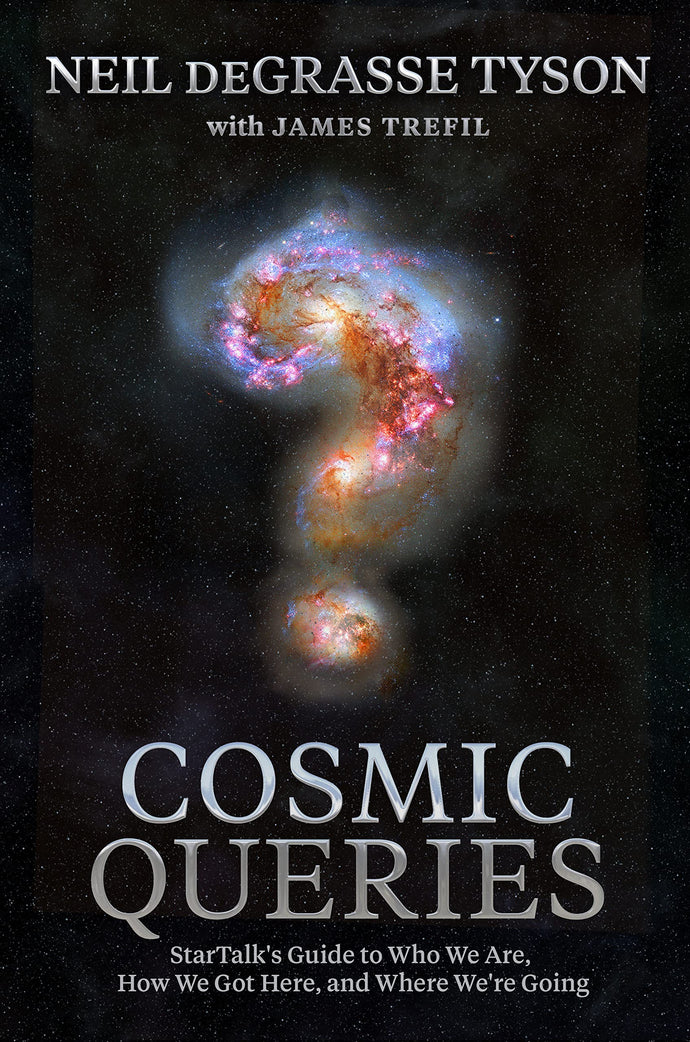 Cosmic Queries: StarTalk's Guide to Who We Are, How We Got Here, and Where We're Going (Hardcover) Adult Non-Fiction Happier Every Chapter   