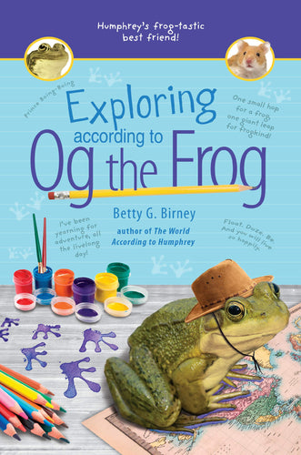 Exploring According to Og the Frog (Og the Frog, Bk. 2) (Hardcover) Children's Books Happier Every Chapter   