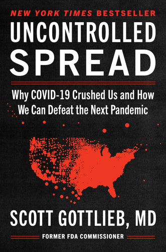 Uncontrolled Spread: Why COVID-19 Crushed Us and How We Can Defeat the Next Pandemic (Hardcover) Adult Non-Fiction Happier Every Chapter   