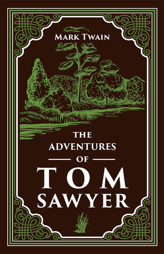 The Adventures of Tom Sawyer (Paper Mill Press Classics) (Imitation Leather) Adult Non-Fiction Happier Every Chapter   