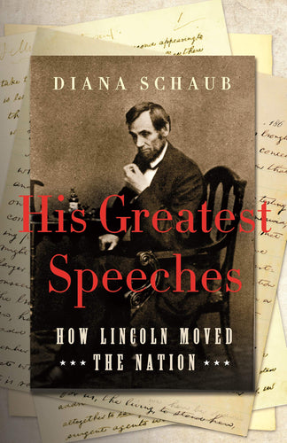 His Greatest Speeches: How Lincoln Moved the Nation (Hardcover) Adult Non-Fiction Happier Every Chapter   
