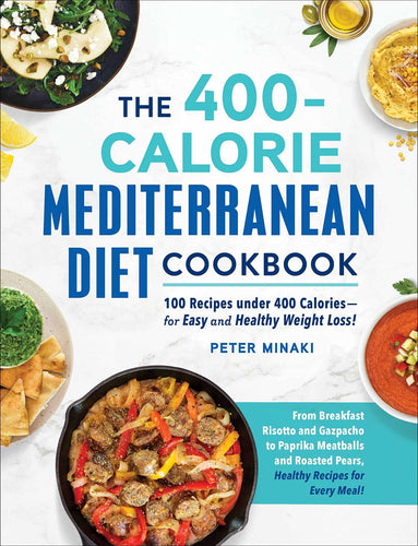 The 400-Calorie Mediterranean Diet Cookbook (Paperback) Adult Non-Fiction Happier Every Chapter   