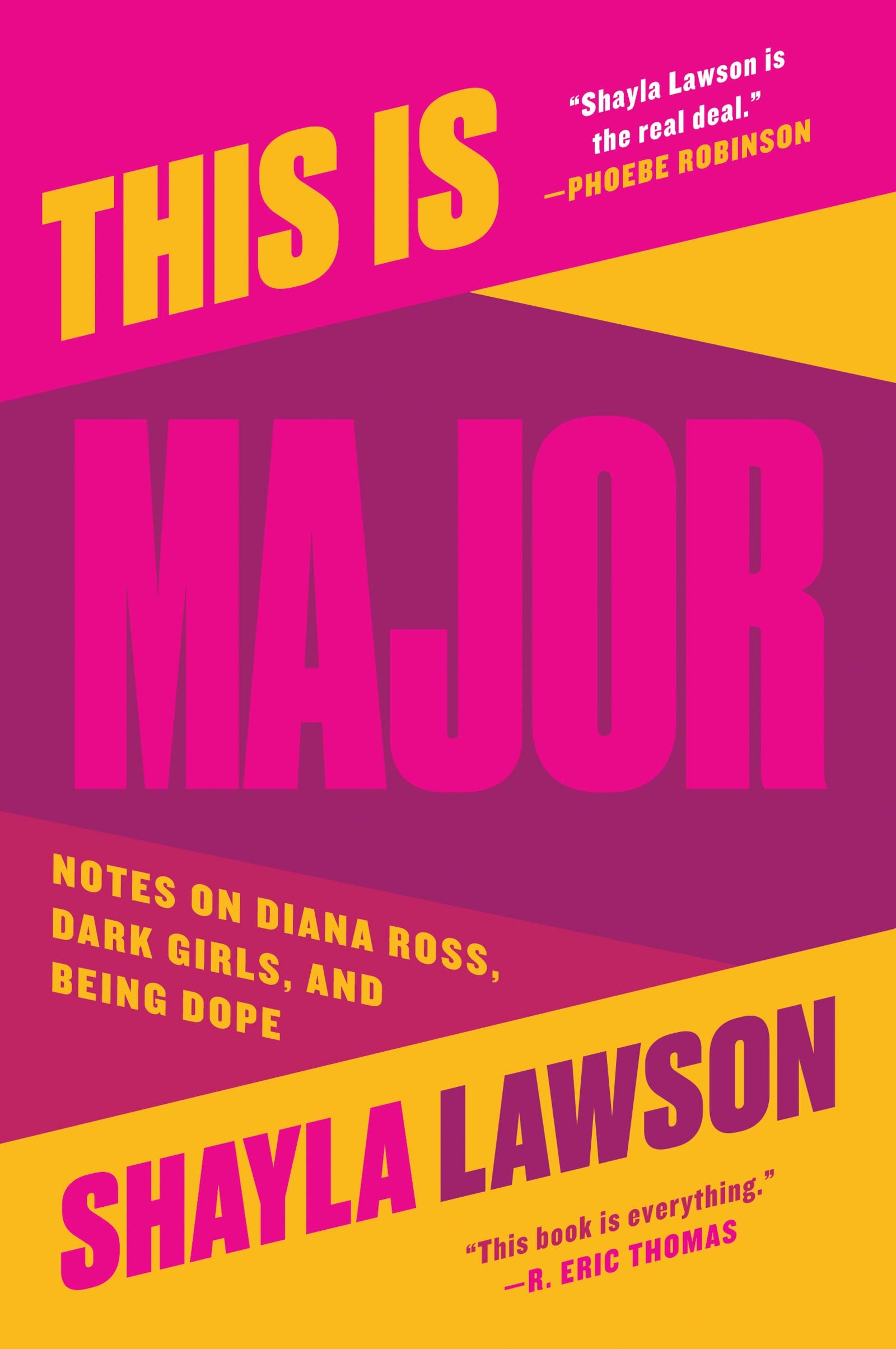 This Is Major: Notes on Diana Ross, Dark Girls, and Being Dope (Paperback)