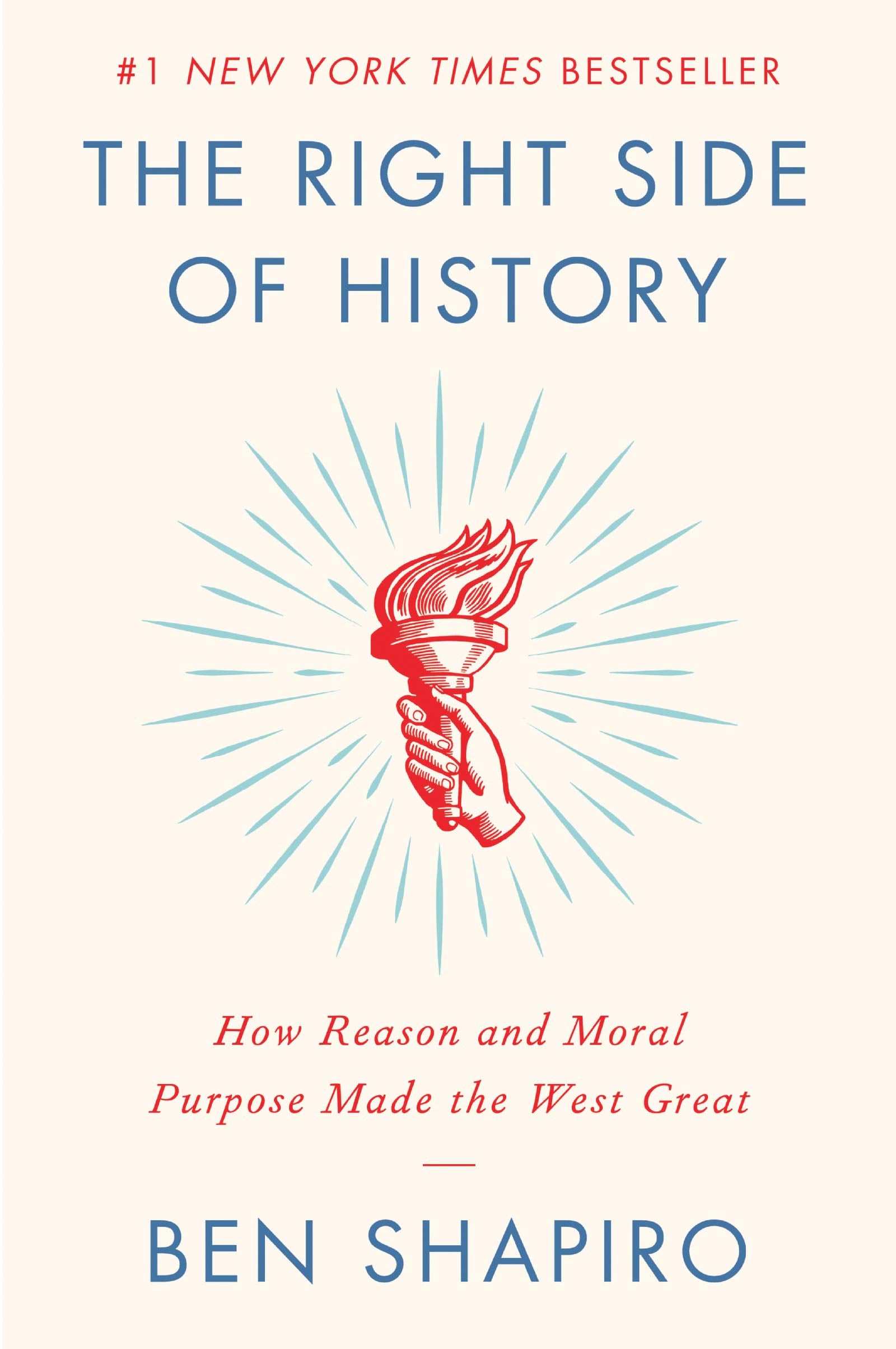 The Right Side of History: How Reason and Moral Purpose Made the West Great (Paperback)