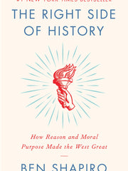 The Right Side of History: How Reason and Moral Purpose Made the West Great (Paperback)