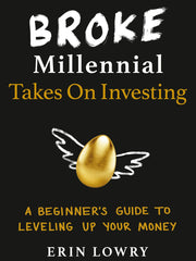 Broke Millennial Takes On Investing: A Beginner's Guide to Leveling Up Your Money (Paperback)