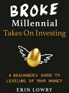 Broke Millennial Takes On Investing: A Beginner's Guide to Leveling Up Your Money (Paperback)