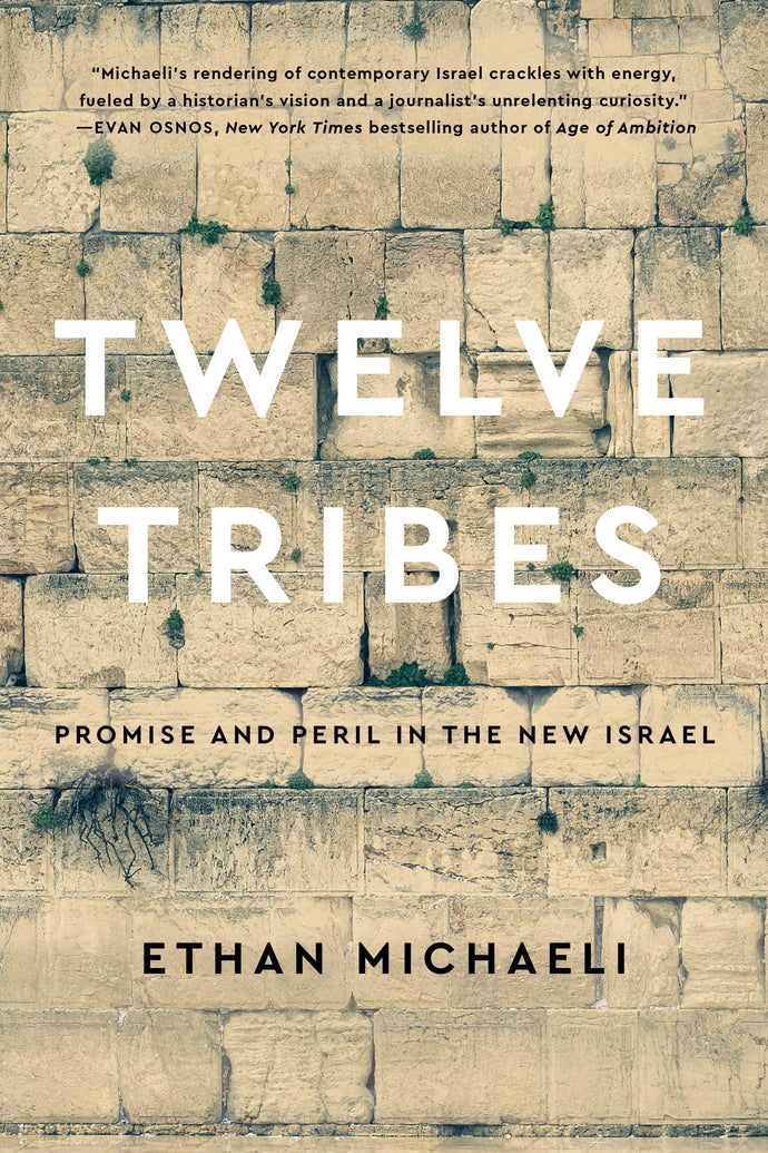 Twelve Tribes: Promise and Peril in the New Israel (Hardcover) Adult Non-Fiction Happier Every Chapter   