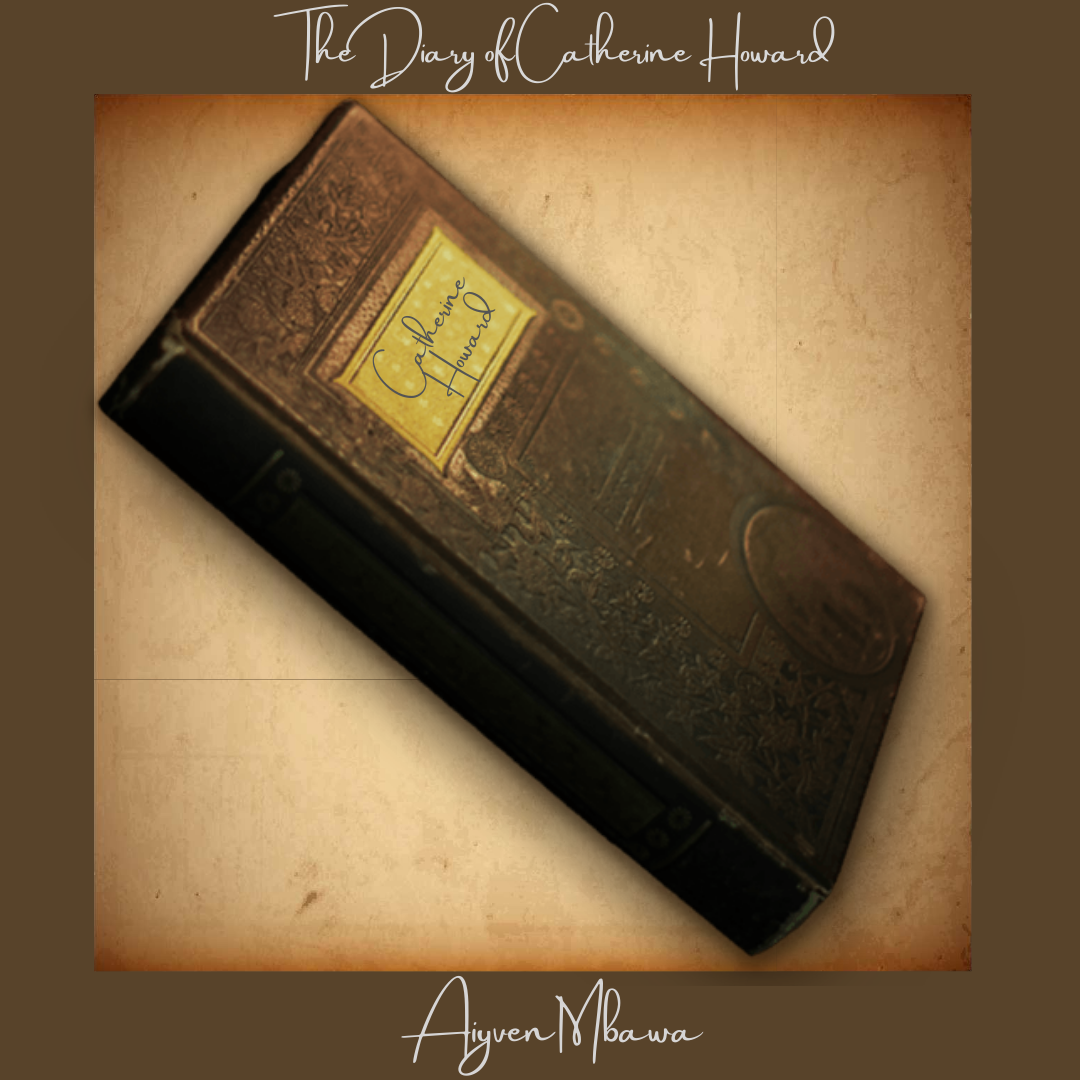 The Diary of Catherine Howard