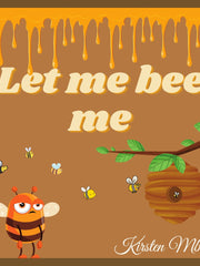 Let Me Bee Me
