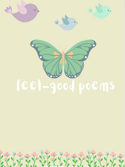 Feel Good Poems
