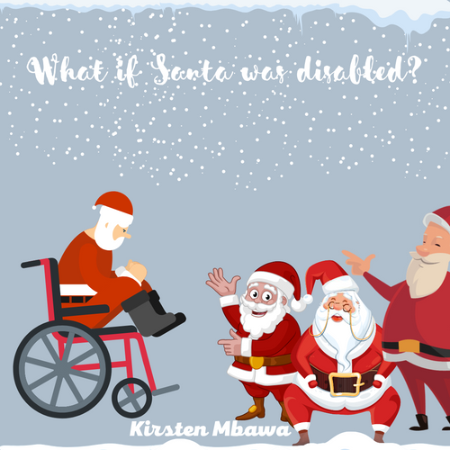 What if Santa Was Disabled? Short Story Paperback Happier Every Chapter   