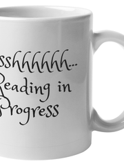 Ssshhh...Reading in Progress Mug